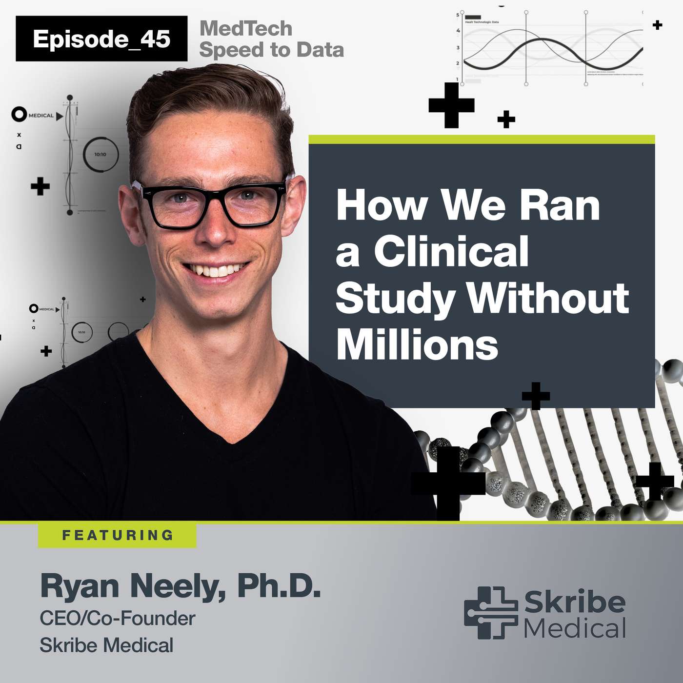 Running a Clinical Study Without Millions : 45